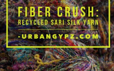 Fiber Crush: Recycled Sari Silk Yarn