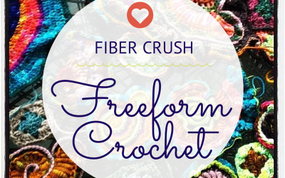 Fiber Crush: Freeform Crochet