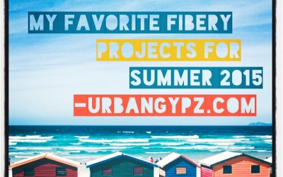 My Favorite Fibery Projects for Summer 2015
