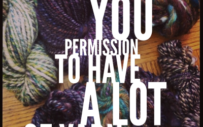 I give you permission to have a lot of yarn