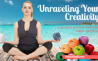 Unraveling Your Creativity: a guided meditation for fiber artists